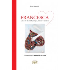 FRANCESCA - Una vita tra realtà, sogno, amore e fantasia